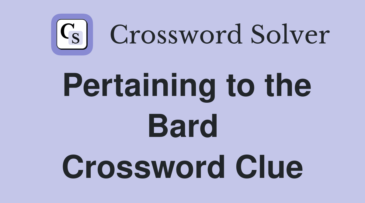 pertaining-to-the-bard-crossword-clue-answers-crossword-solver